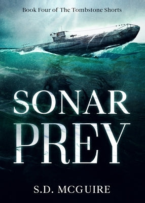 Sonar Prey by McGuire, S. D.