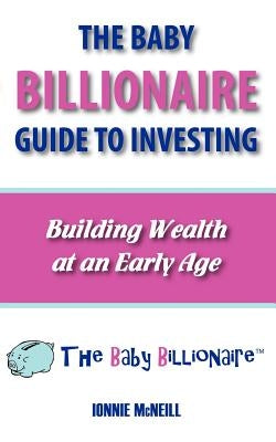 The Baby Billionaire Guide to Investing Paperback Emerge Publishing Group, LLC