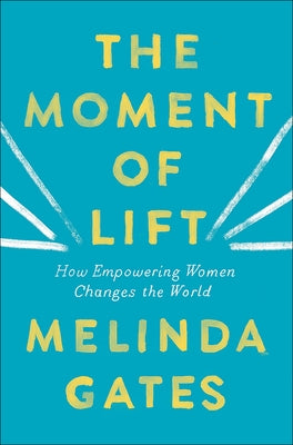 The Moment of Lift by Gates, Melinda