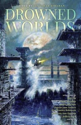 Drowned Worlds by Strahan, Jonathan