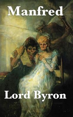 Manfred by Byron, Lord George Gordon