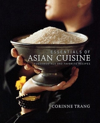 Essentials of Asian Cuisine: Fundamentals and Favorite Recipes Paperback Simon & Schuster