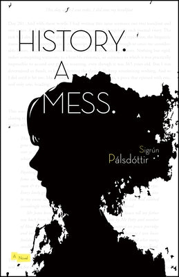 History. a Mess. Paperback Open Letter