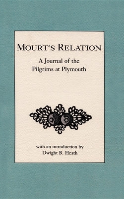 Mourt's Relation: A Journal of the Pilgrims at Plymouth Paperback Applewood Books