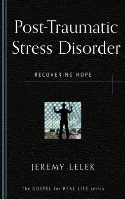 Post-Traumatic Stress Disorder: Recovering Hope Paperback P & R Publishing