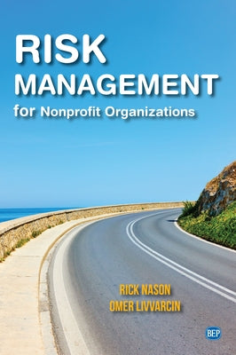 Risk Management for Nonprofit Organizations by Nason, Rick