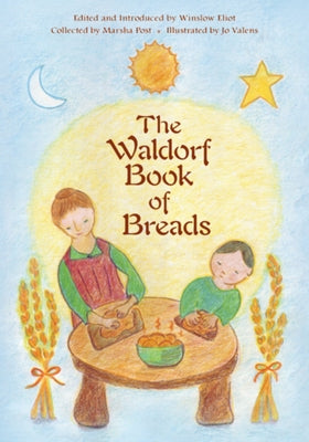 The Waldorf Book of Breads Paperback Steiner Books