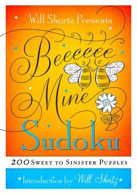 Will Shortz Presents Be Mine Sudoku Paperback St. Martins Press-3PL