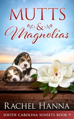 Mutts & Magnolias Paperback Rachel Hanna