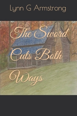 The Sword Cuts Both Ways Paperback Independently Published