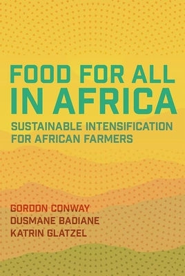 Food for All in Africa: Sustainable Intensification for African Farmers Paperback Comstock Publishing