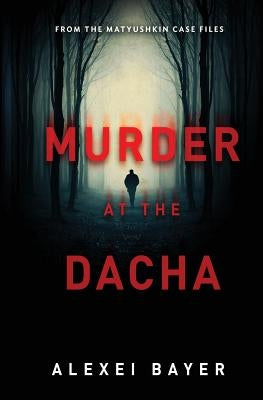 Murder at the Dacha Paperback Russian Information Services, Inc.