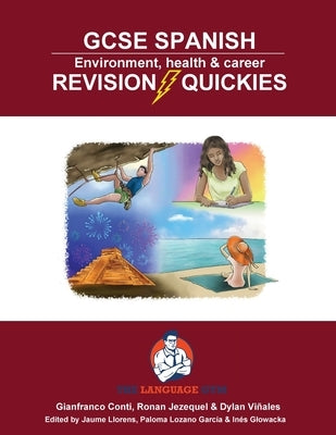 GCSE Spanish - Revision Quickies - Environment, health & career: Spanish Sentence Builder - Revision Quickies by Viñales, Dylan