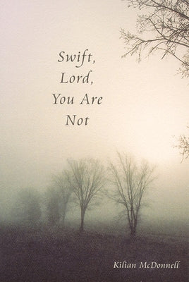Swift, Lord, You Are Not Paperback Liturgical Press Academic