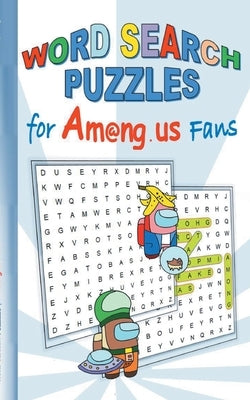 Word Search Puzzles for Am@ng.us Fans: quiz, book, App, computer, pc, game, apple, videogame, kids, children, Impostor, Crewmate, activity, gift, birt by Roogle, Ricky