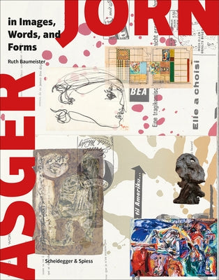 Asger Jorn in Images, Words and Forms by Baumeister, Ruth