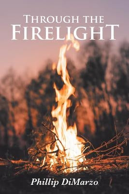 Through the Firelight Paperback Page Publishing