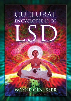 Cultural Encyclopedia of LSD by Glausser, Wayne