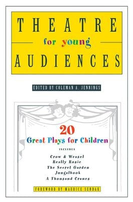 Theatre for Young Audiences: 20 Great Plays for Children by Jennings, Coleman a.