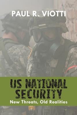 US National Security: New Threats, Old Realities Paperback Cambria Press