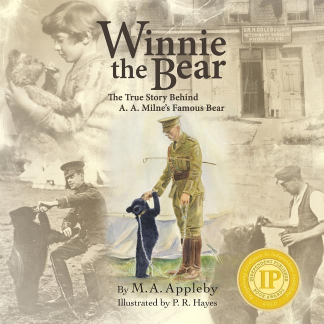 Winnie the Bear: The True Story Behind A. A. Milne's Famous Bear by Hayes, P. R.