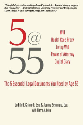5@55: The 5 Essential Legal Documents You Need by Age 55 by Grimaldi, Judith D.