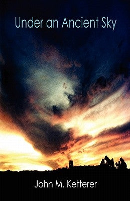 Under an Ancient Sky Paperback Avid Readers Publishing Group