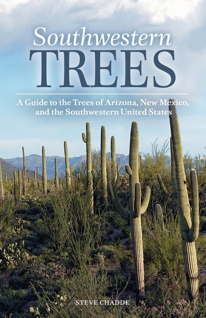 Southwestern Trees: A Guide to the Trees of Arizona, New Mexico, and the Southwestern United States Orchard Innovations