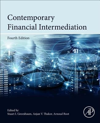 Contemporary Financial Intermediation by Greenbaum, Stuart I.