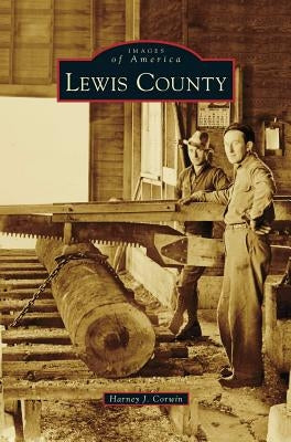 Lewis County by Corwin, Harney J.