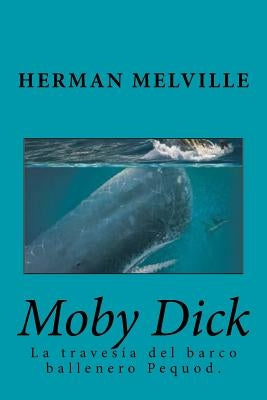 Moby Dick (Spanish) Edition by Melville, Herman