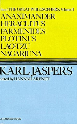 Anaximander, Heraclitus, Parmenides, Plotinus, Lao-Tzu, Nagarjuna Paperback Harper Perennial