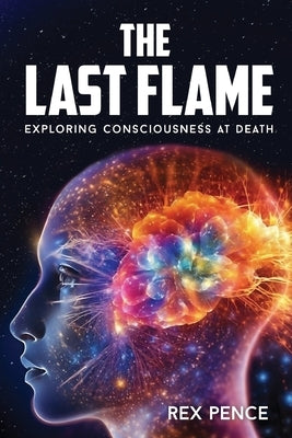The Last Flame by Pence, Rex