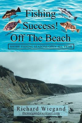 Fishing Success Off the Beach by Wiegand, Richard