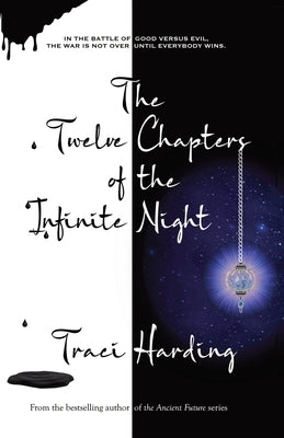 The Twelve Chapters of the Infinite Night Paperback Traci Harding