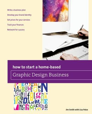 How to Start a Home-Based Graphic Design Business Paperback Globe Pequot Press