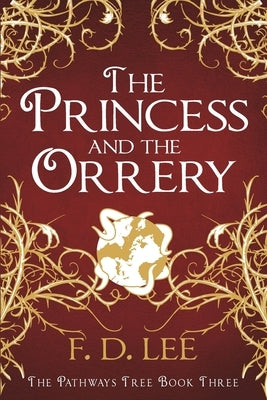 The Princess And The Orrery by Lee, F. D.