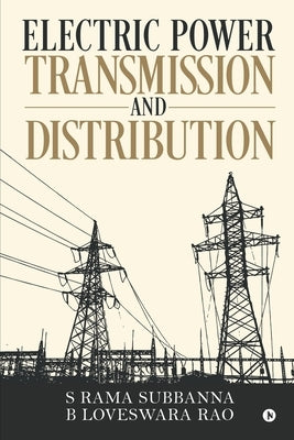 Electric Power Transmission and Distribution Paperback Notion Press Media Pvt Ltd