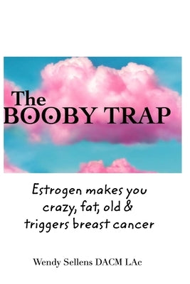 The Booby Trap by Lac, Wendy Sellens Dacm