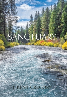 Sanctuary by Gregory, J. Kent