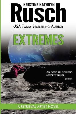 Extremes: A Retrieval Artist Novel by Rusch, Kristine Kathryn