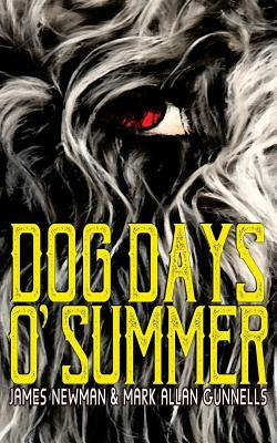 Dog Days O' Summer by Gunnells, Mark Allan