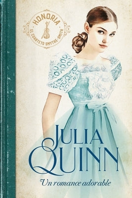 Un Romance Adorable -V2* by Quinn, Julia