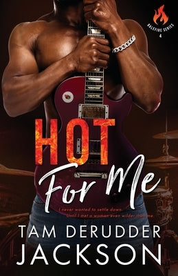 Hot For Me by Derudder Jackson, Tam