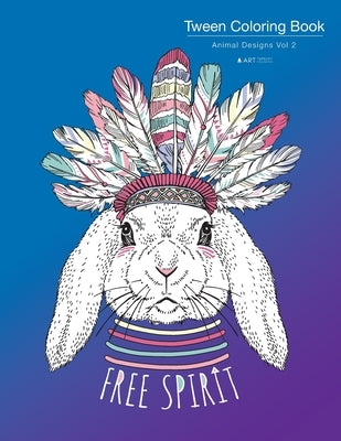 Tween Coloring Book: Animal Designs Vol 2: Colouring Book for Teenagers, Young Adults, Boys, Girls, Ages 9-12, 13-16, Cute Arts & Craft Gif Paperback Art Therapy Coloring