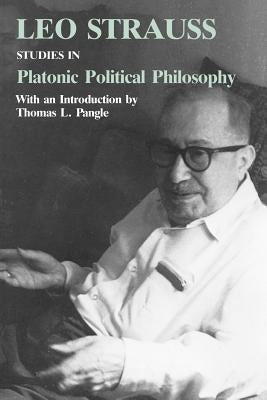 Studies in Platonic Political Philosophy Paperback University of Chicago Press
