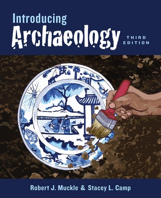 Introducing Archaeology, Third Edition Paperback University of Toronto Press
