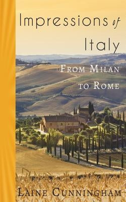 Impressions of Italy: From Milan to Rome Paperback Sun Dogs Creations