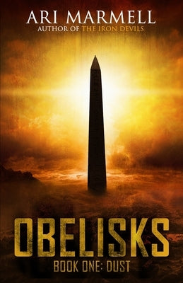 Obelisks, Book One: Dust by Marmell, Ari