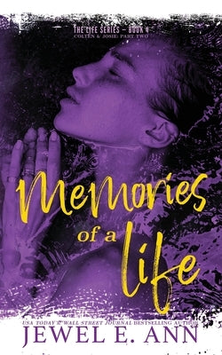 Memories of a Life: Colten & Josie: Part Two Paperback Jewel E. Ann LLC